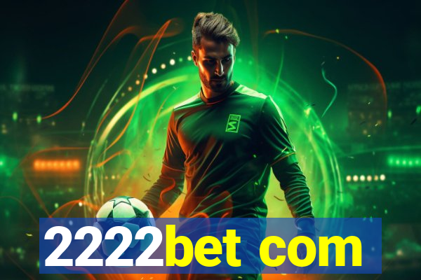 2222bet com